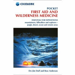 FIRST AID AND WILDERNESS MEDICINE - CICERONE
